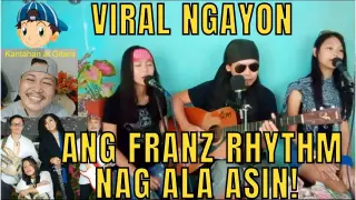 Viral Ngayon Ang Franz Rhythm Nag Ala Asin! 😎😘😲😁🎤🎧🎼🎹🎸