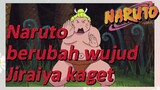 Naruto berubah wujud Jiraiya kaget