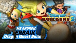 REKOMENDASI GAME SURVIVAL YANG ANTI MAINSTREAM - DRAGON QUEST BUILDER