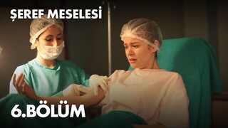 Seref Meselesi VOSTFR - Épisode 06