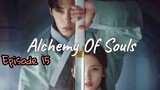 ALCHEMY OF SOULS EPISODE 15 ENG SUB (SEASON 1)