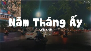 Năm Tháng Ấy ( Lofi Ver ) - Green ... ngày mai ta xa rồi bạn ơi hãy giữ những kí ức đó