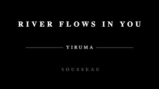 Yiruma - River Flows in You