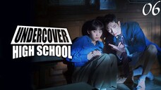 Undercover High School EP06 (Malay sub)
