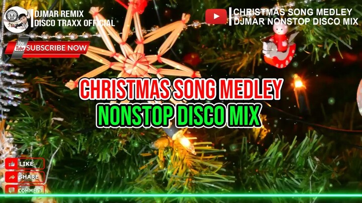 CHRISTMAS SONGS MEDLEY DISCO 2022 - DJMAR REMIX