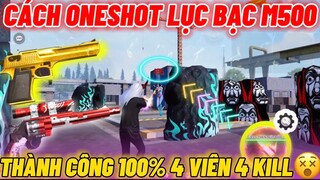 Hướng Dẫn Kéo Tâm OneShot Lục Bạc M500 HeadShot Đến 99,99% - Bí Mật Của Các Vị Vua Thế Giới