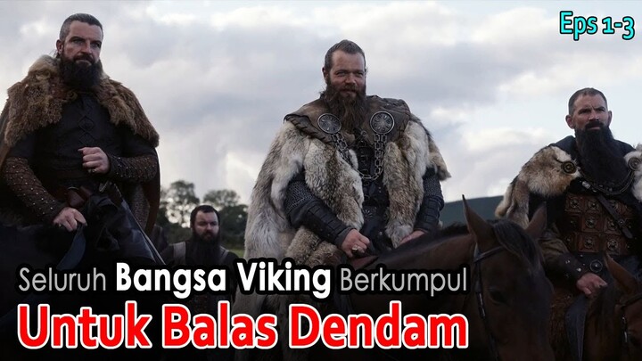 Kisah Nyata‼️ Perang Balas Dendam Bangsa Viking | Drama Sejarah Episode 1-3 Alur Cerita Film