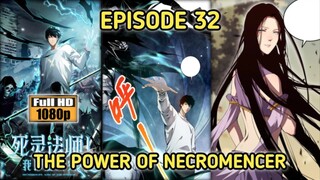 EPISODE 32 ( KEKUATAN SANG NECROMENCER)