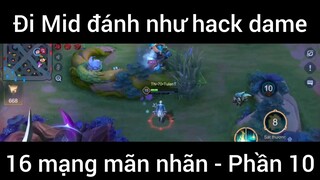 Đi Mid đánh như hack dame #10