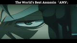 The World's Best Assassin「AMV」Hay Nhất