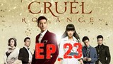 [Eng Sub] Cruel Romance - Episode 23