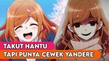 Takut Hantu Tapi Punya Cewek Yandere | Rekomendasi Anime | Anime Dark Gathering