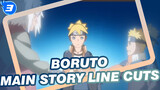 [Boruto] Main Story Line Cuts (Updating From Time To Time)_F3