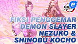 Fiksi Penggemar Nezuko & Shinobu Kocho | Demon Slayer_2