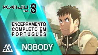 KAIJU NO.8 Encerramento Completo em Português - Nobody (PT-BR)