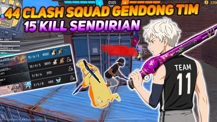 44 CS BARU MAIN LANGSUNG  NGENDONG TIM KILL 15  SENDIRIAN !!