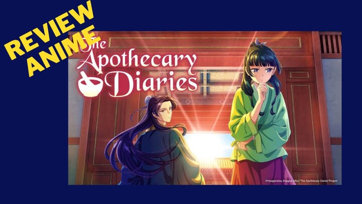 Review Anime The Apothecary Diaries. Anime Zaman Kerajaan Medis
