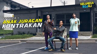 Episode 1 :  Anak Juragan Kontrakan -Serial KELUARGA ROJALI