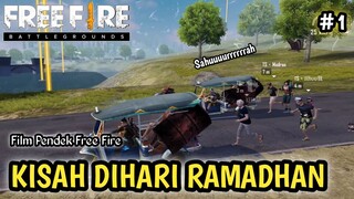 FILM PENDEK FREE FIRE! KISAH DIHARI RAMADHAN!!