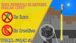 Cara menggali hingga ke bedrock dengan cepat⚡! || Tutorial g*blok back #1