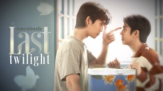 🇹🇭 LAST TWILIGHT Ep.5 (ongoing)