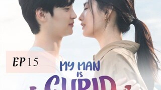 My Man is Cupid__EP15. ENG SUB(2023)