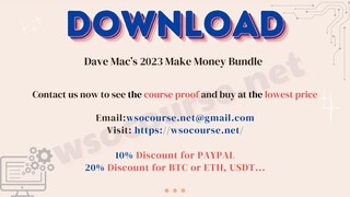 [WSOCOURSE.NET] Dave Mac’s 2023 Make Money Bundle