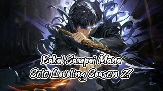 Bakal Sampai Mana Solo Leveling Season 2?