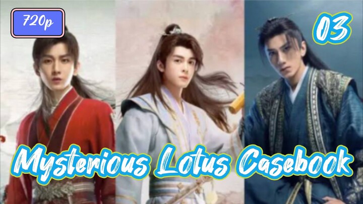 Mysterious Lotus Casebook (2023) Eps 03 Sub Indo