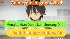 Fandub Bahasa Indonesia Anime Strategi Hidup Seorang Diri di Dunia Lain " Sebelum ke dunia lain"