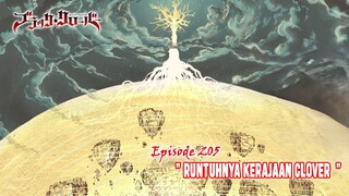 Black Clover - Episode 205 (Season Terbaru) - " Runtuhnya Kerajaan Clover "