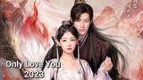 Only Love You 2023 eps 11 sub indo