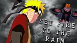 Naruto Sage Mode Vs Pain- Naruto Shippuden 「AMV」 Set Fire To The Rain ☔️