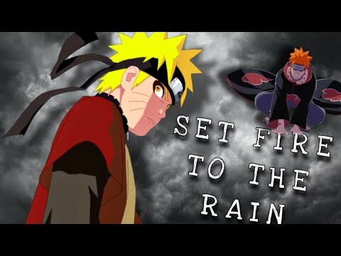 Naruto Sage Mode Vs Pain- Naruto Shippuden 「AMV」 Set Fire To The Rain ☔️