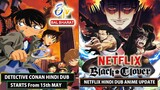 Detective Conan Starts 15th May On ETV Bal Bharat & Neflix New Hindi Dub Anime !!