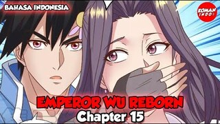 Emperor Wu Reborn Chapter 15 Bahasa Indonesia -  Melarikan Diri