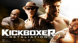 Kickboxer Retaliation (Action Drama)