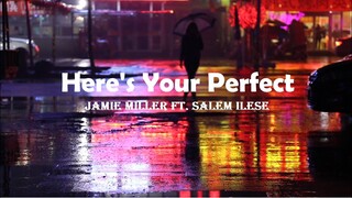 [Vietsub + Lyrics] Here's Your Perfect - Jamie Miller ft. Salem Ilese