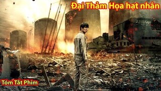 Thảm Họa lớn nhất chính là lòng người - review phim Đại Thảm Họa hạt nhân 2016