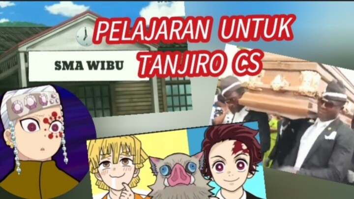 PELAJARAN UNTUK TANJIRO CS