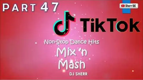 TikTok Non-Stop Dance Hits Part 47 | DJ Sherr