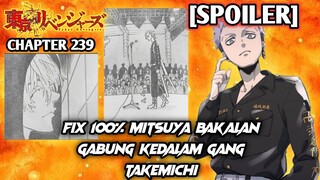 TOKYO REVENGERS CHAPTER 239 SPOILER FULL - 100% MITSUYA AKAN BERGABUNG KEDALAM GANG TAKEMICHI !!