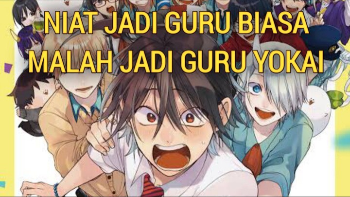 Niat jadi guru biasa, malah jadi guru yokai