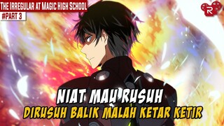 KUKIRA KERAS TERNYATA KERTAS - Alur Cerita Film Anime Mahouka Koukou no Rettousei