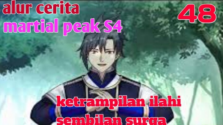 Alur Cerita Martial Peak S4 Part 48 : Ketrampilan Ilahi Sembilan Surga