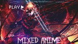 『Mixed Music🔥』Mixed Anime [AMV/EDIT] 2K