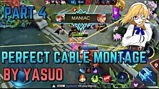 PERFECT CABLE BY YASUO | PART 4 | FANNY MONTAGE