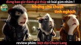 Đừng Bao Giờ đánh giá thấp loài Chuột - Review Phim Biệt Đội Chuột Lang