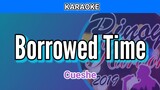 Borrowed Time by Cueshe (Karaoke)