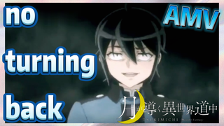 no turning back AMV